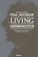 Paul Ricoeur & Living Hermeneutics af Gregory J Laughery