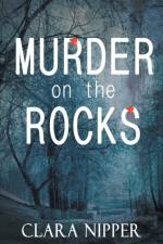 Murder on the Rocks af Clara Nipper