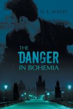 The Danger in Bohemia af H. E. Kollef