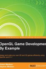 OpenGL Game Development By Example af Robert Madsen