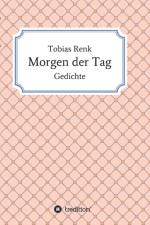 Morgen der Tag