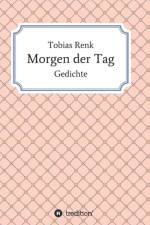 Morgen der Tag af Tobias Renk