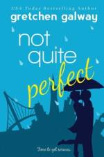 Not Quite Perfect af Gretchen Galway