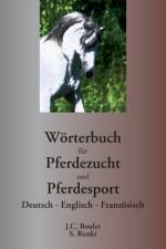 Woerterbuch fur Pferdezucht und Pferdesport af Jean-Claude Boulet