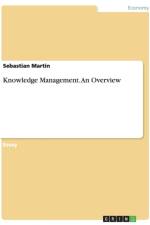 Knowledge Management. An Overview af Sebastián Martín