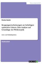 Beugungserscheinungen an beliebigen optischen Gittern. Eine Analyse auf Grundlage der Wellenoptik af Florian Kamin