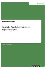 Deutsche Apothekennamen im Regionalvergleich af Nadine Wrocklage
