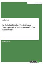 Fachdidaktischer Vergleich Der Deutungsans tze Zu Eichendorffs Das Marmorbild af Ina Bartels