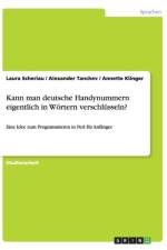 Kann Man Deutsche Handynummern Eigentlich in Wortern Verschlusseln? af Laura Scheriau