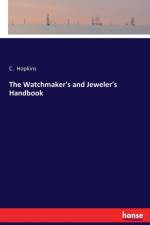 Watchmaker's and Jeweler's Handbook af C Hopkins