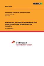 Kriterien fur die globale Standortwahl von Investitionen in der produzierenden Industrie af Marco Riedl