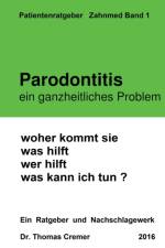 Parodontitis ein ganzheitliches Problem af Dr Thomas Cremer