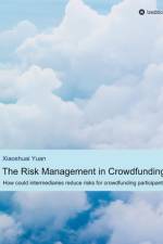 Risk Management in Crowdfunding af Xiaoshuai Yuan