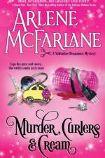 Murder, Curlers, and Cream af Arlene McFarlane