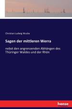 Sagen der mittleren Werra af Christian Ludwig Wucke