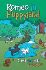 Romeo in Puppyland af Carla and Milt Swimmer