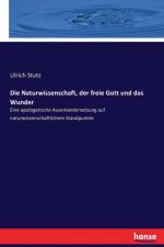 Naturwissenschaft, der freie Gott und das Wunder af Ulrich Stutz