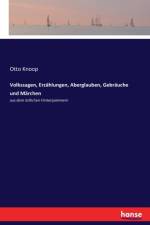 Volkssagen, Erzahlungen, Aberglauben, Gebrauche und Marchen af Otto Knoop