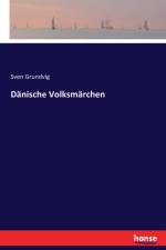 Danische Volksmarchen af Sven Grundvig