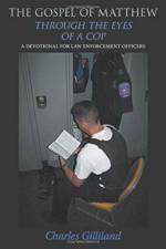 Gospel of Matthew Through the Eyes of a Cop af Charles Gilliland
