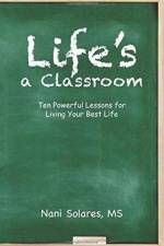 Life's a Classroom af MS Nani Solares