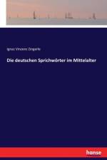 deutschen Sprichwoerter im Mittelalter af Ignaz Vinzenz Zingerle