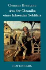 Aus der Chronika eines fahrenden Schulers af Clemens Brentano