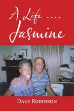 Life . . . Jasmine af Dale Robinson