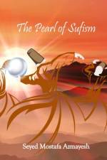 Pearl of Sufism af Seyed Mostafa Azmayesh