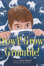 Growl! Growl! Grumble! af Louise Majeski