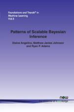 Patterns of Scalable Bayesian Inference af Elaine Angelino