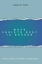 When Christ's Body Is Broken af Leanna K Fuller