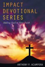 Impact Devotional Series af Anthony P Acampora