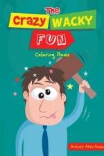 Crazy Wacky Fun Coloring Book af Activity Attic Books