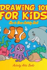 Drawing 101 for Kids af Activity Attic Books