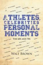 Athletes, Celebrities Personal Moments af Walt Brown