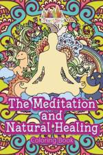 Meditation and Natural Healing Coloring Book af Activity Attic