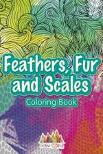Feathers, Fur and Scales Coloring Book af Activity Attic Books