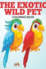 Exotic Wild Pet Coloring Book af Activity Attic