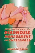 Breast Cancer in Nigeria af Dr Erhabor Osaro