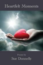 Heartfelt Moments af Sue Donnelly
