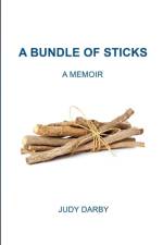 A Bundle of Sticks af Judy Darby