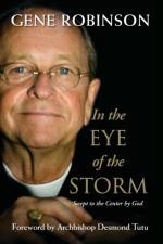 In the Eye of the Storm af Gene Robinson