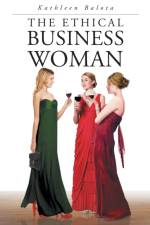 The Ethical Business Woman af Kathleen Balota