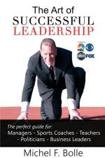 Art of Successful Leadership af Michel F Bolle