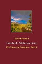Heimdall der Wachter der Goetter af Harry Eilenstein