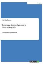 Tense and Aspect Systems in Hiberno-English af Patricia Ronan