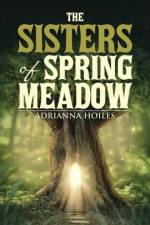 Sisters of Spring Meadow af Adrianna Hoiles