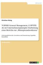 TOPSIM General Management, COPYFIX AG im Unternehmensplanspiel. Erarbeitung eines Berichts zur 