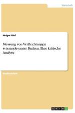 Messung von Verflechtungen sytemrelevanter Banken. Eine kritische Analyse af Holger Rief